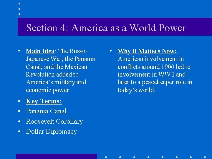 Section 4: America as a World Power • Main Idea: The Russo. Japanese War,