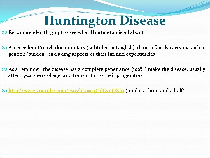 Huntington Disease Recommended (highly) to see what Huntington is all about An excellent French Huntington Disease Recommended (highly) to see what Huntington is all about An excellent French