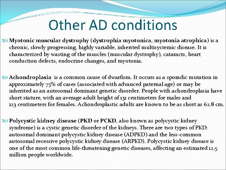 Other AD conditions Myotonic muscular dystrophy (dystrophia myotonica, myotonia atrophica) is a chronic, slowly Other AD conditions Myotonic muscular dystrophy (dystrophia myotonica, myotonia atrophica) is a chronic, slowly