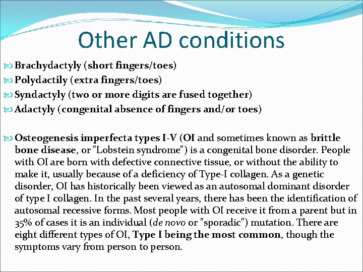 Other AD conditions Brachydactyly (short fingers/toes) Polydactily (extra fingers/toes) Syndactyly (two or more digits Other AD conditions Brachydactyly (short fingers/toes) Polydactily (extra fingers/toes) Syndactyly (two or more digits