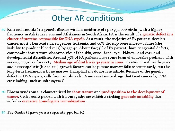 Other AR conditions Fanconi anemia is a genetic disease with an incidence of 1 Other AR conditions Fanconi anemia is a genetic disease with an incidence of 1