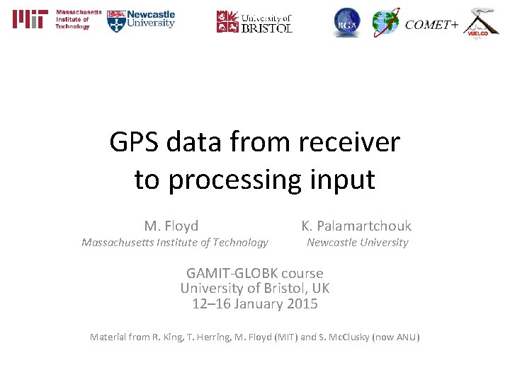 GPS data from receiver to processing input M. Floyd Massachusetts Institute of Technology K.