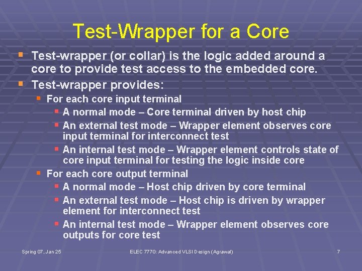 Test-Wrapper for a Core § Test-wrapper (or collar) is the logic added around a