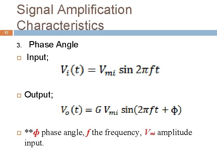 12 Signal Amplification Characteristics 3. Phase Angle Input; Output; **ф phase angle, f the