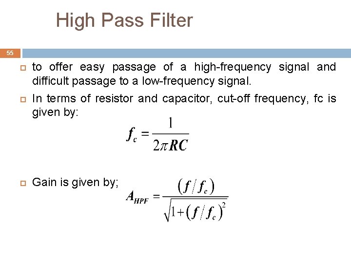 High Pass Filter 55 to offer easy passage of a high-frequency signal and difficult