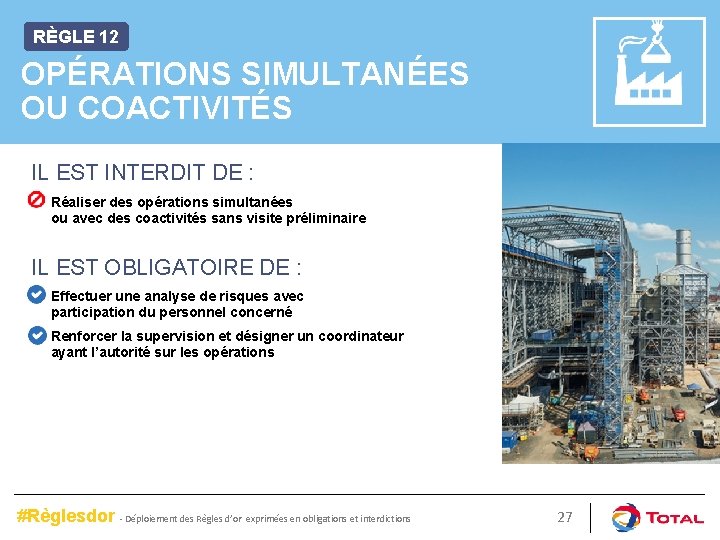 RÈGLE 12 OPÉRATIONS SIMULTANÉES OU COACTIVITÉS IL EST INTERDIT DE : Réaliser des opérations