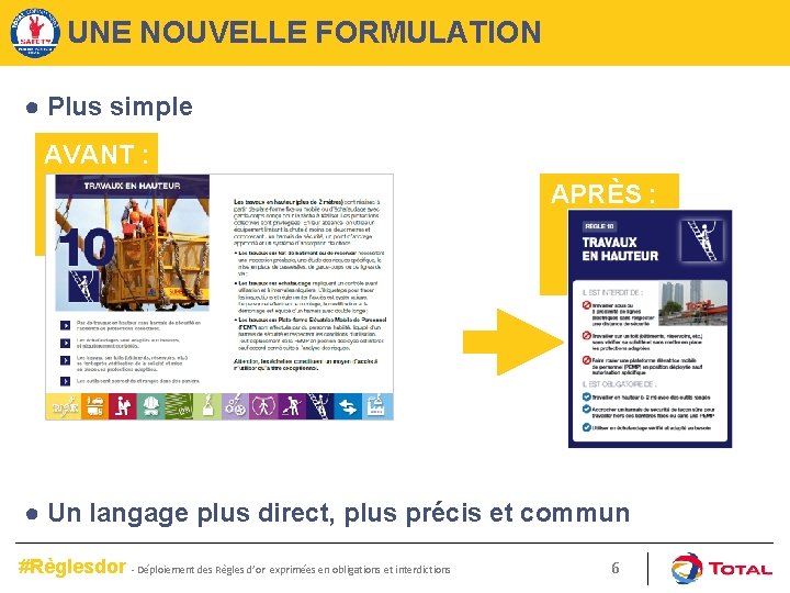 UNE NOUVELLE FORMULATION ● Plus simple AVANT : APRÈS : ● Un langage plus