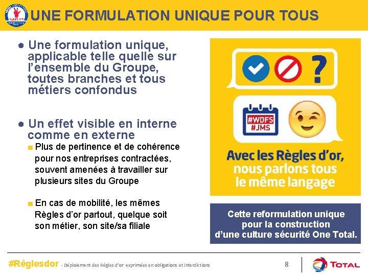 UNE FORMULATION UNIQUE POUR TOUS ● Une formulation unique, applicable telle quelle sur l’ensemble