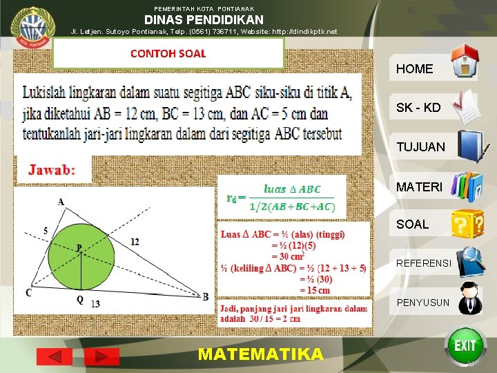 PEMERINTAH KOTA PONTIANAK DINAS PENDIDIKAN Jl. Letjen. Sutoyo Pontianak, Telp. (0561) 736711, Website: http: PEMERINTAH KOTA PONTIANAK DINAS PENDIDIKAN Jl. Letjen. Sutoyo Pontianak, Telp. (0561) 736711, Website: http:
