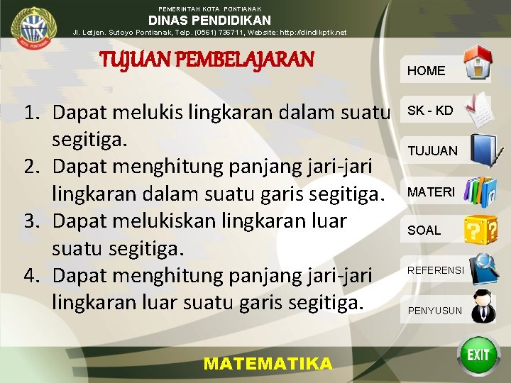 PEMERINTAH KOTA PONTIANAK DINAS PENDIDIKAN Jl. Letjen. Sutoyo Pontianak, Telp. (0561) 736711, Website: http: