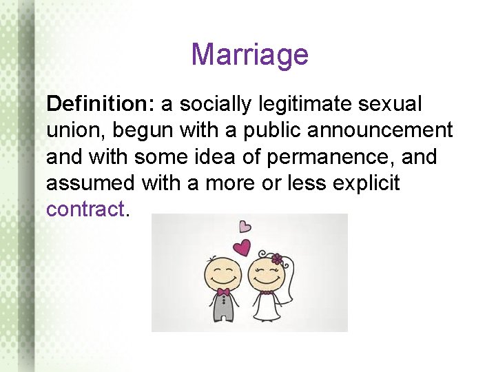 Marriage Definition and History Marriage Definition a socially