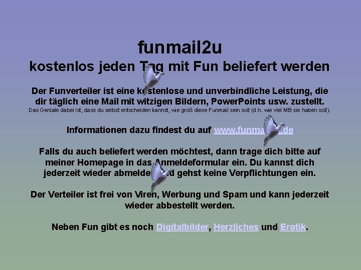 funmail 2 u kostenlos jeden Tag mit Fun beliefert werden Der Funverteiler ist eine