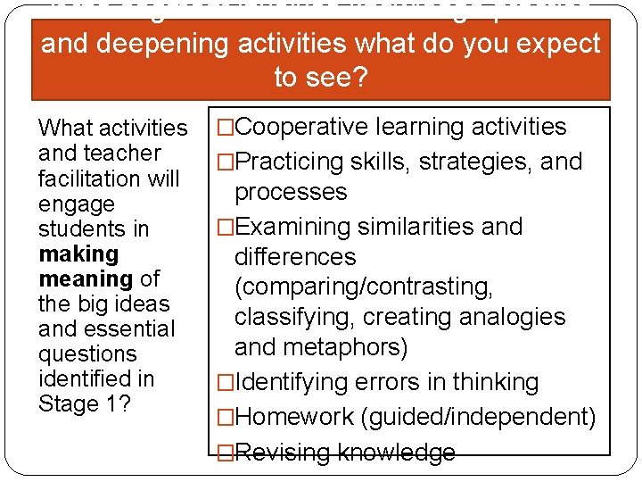 If the segment involves knowledge practice and deepening activities what do you expect to