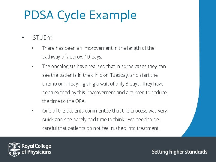 PDSA Cycle Example • STUDY: • There has been an improvement in the length PDSA Cycle Example • STUDY: • There has been an improvement in the length