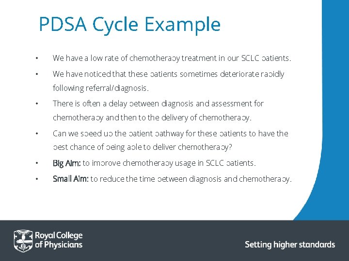 PDSA Cycle Example • We have a low rate of chemotherapy treatment in our PDSA Cycle Example • We have a low rate of chemotherapy treatment in our