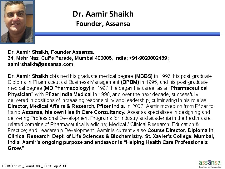 Dr. Aamir Shaikh Founder, Assansa Dr. Aamir Shaikh, Founder Assansa. 34, Mehr Naz, Cuffe Dr. Aamir Shaikh Founder, Assansa Dr. Aamir Shaikh, Founder Assansa. 34, Mehr Naz, Cuffe