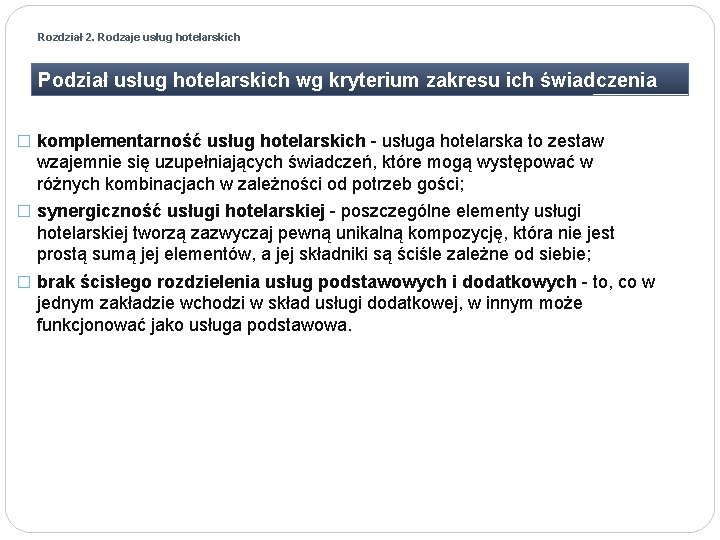 Rozdział 2. Rodzaje usług hotelarskich Podział usług hotelarskich wg kryterium zakresu ich świadczenia �