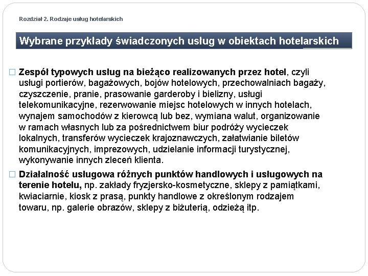 Rozdział 2. Rodzaje usług hotelarskich Wybrane przykłady świadczonych usług w obiektach hotelarskich � Zespół