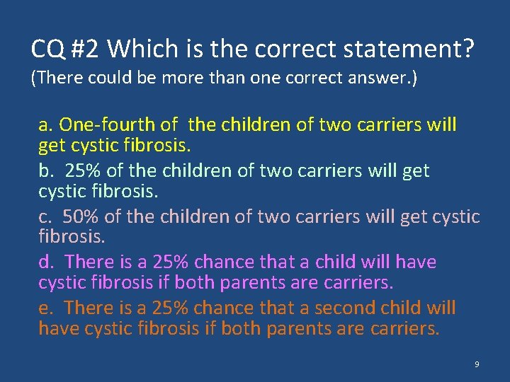 CQ #2 Which is the correct statement? (There could be more than one correct