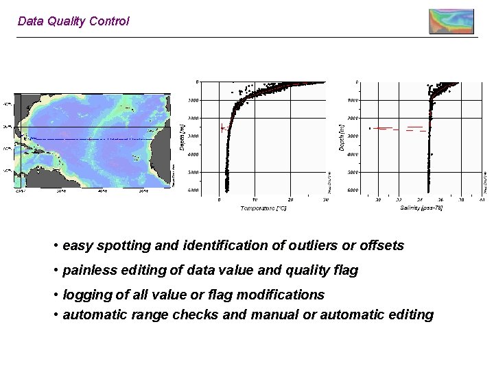 Data Quality Control • easy spotting and identification of outliers or offsets • painless