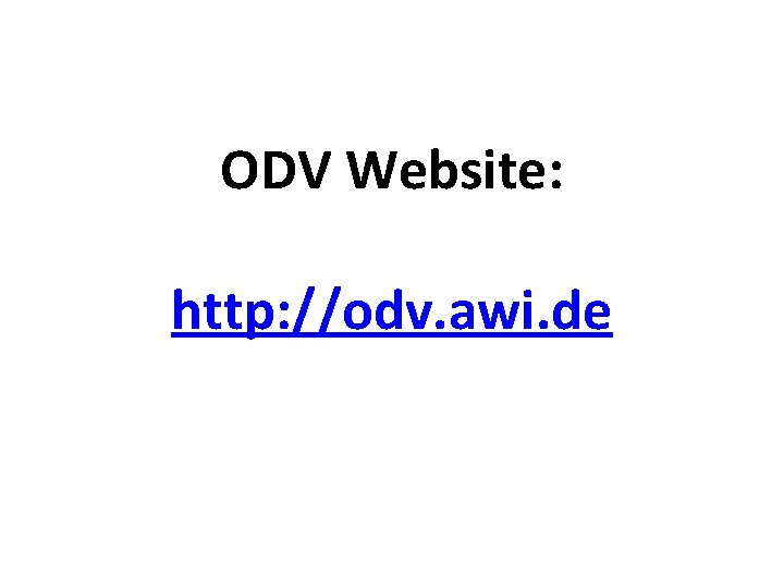 ODV Website: http: //odv. awi. de 