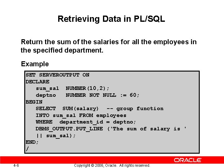 Retrieving Data in PL/SQL Return the sum of the salaries for all the employees