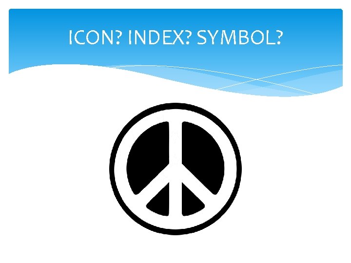 ICON? INDEX? SYMBOL? 