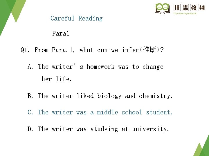 Careful Reading Para 1 Q 1. From Para. 1, what can we infer(推断)? A. Careful Reading Para 1 Q 1. From Para. 1, what can we infer(推断)? A.