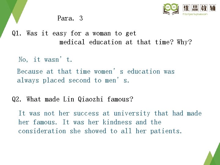 Para. 3 Q 1. Was it easy for a woman to get medical education