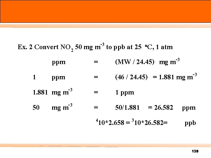 Ex. 2 Convert NO 2 50 mg m-3 to ppb at 25 C, 1