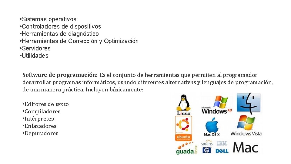 • Sistemas operativos • Controladores de dispositivos • Herramientas de diagnóstico • Herramientas • Sistemas operativos • Controladores de dispositivos • Herramientas de diagnóstico • Herramientas