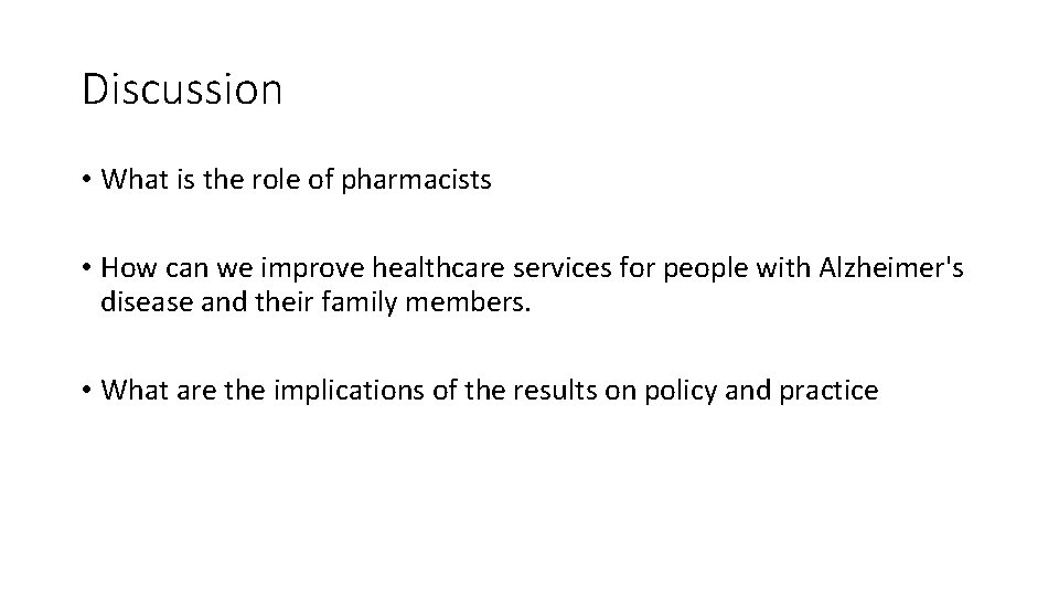 Discussion • What is the role of pharmacists • How can we improve healthcare