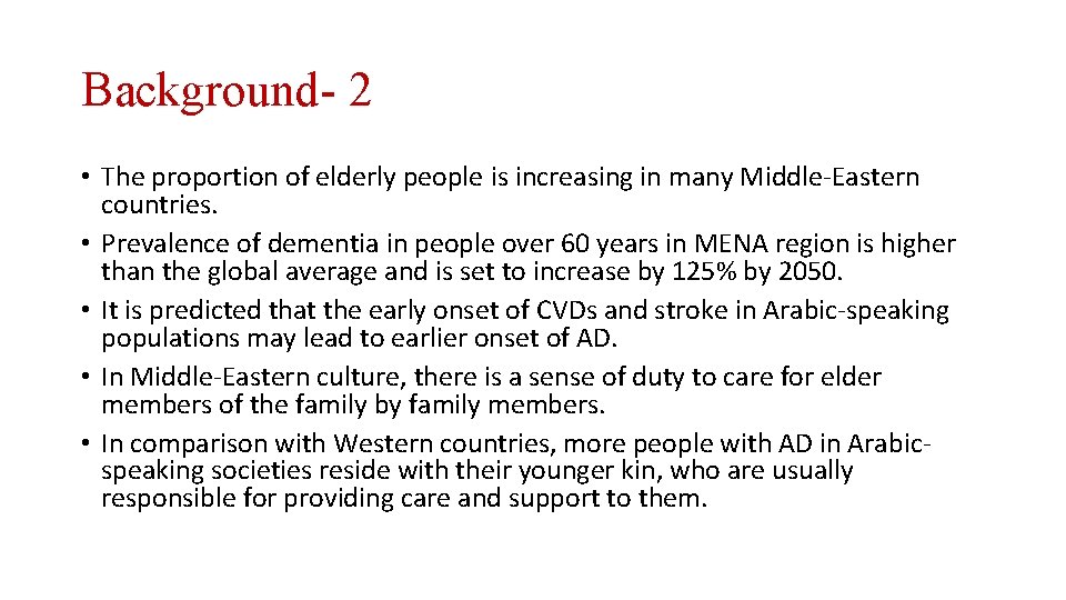 Background- 2 • The proportion of elderly people is increasing in many Middle-Eastern countries.