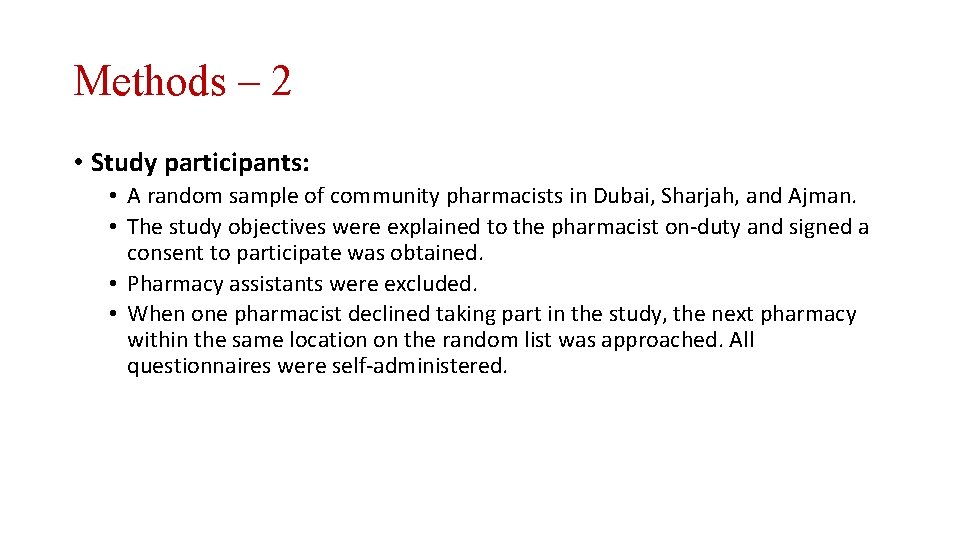 Methods – 2 • Study participants: • A random sample of community pharmacists in