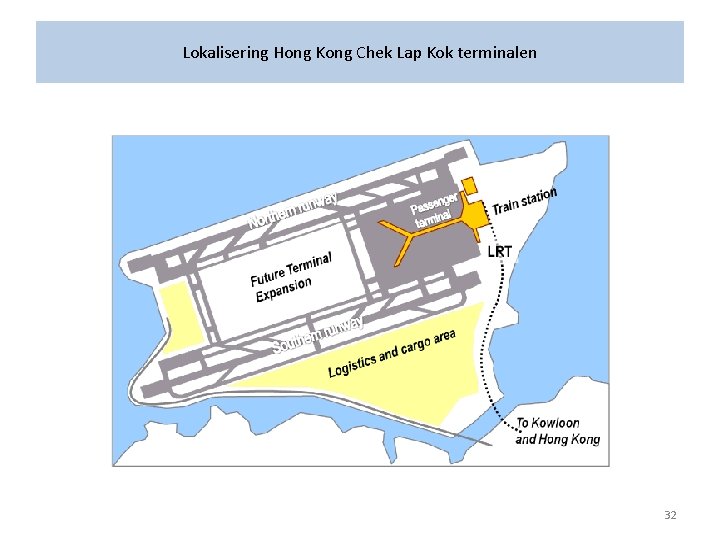 Lokalisering Hong Kong Chek Lap Kok terminalen 32 