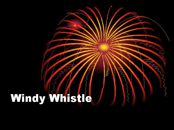 Windy Whistle 