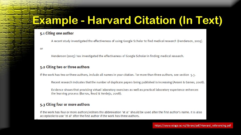 Example - Harvard Citation (In Text) https: //www. otago. ac. nz/library/pdf/Harvard_referencing. pdf 