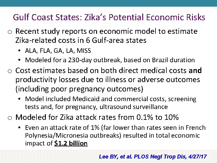 Gulf Coast States: Zika’s Potential Economic Risks o Recent study reports on economic model