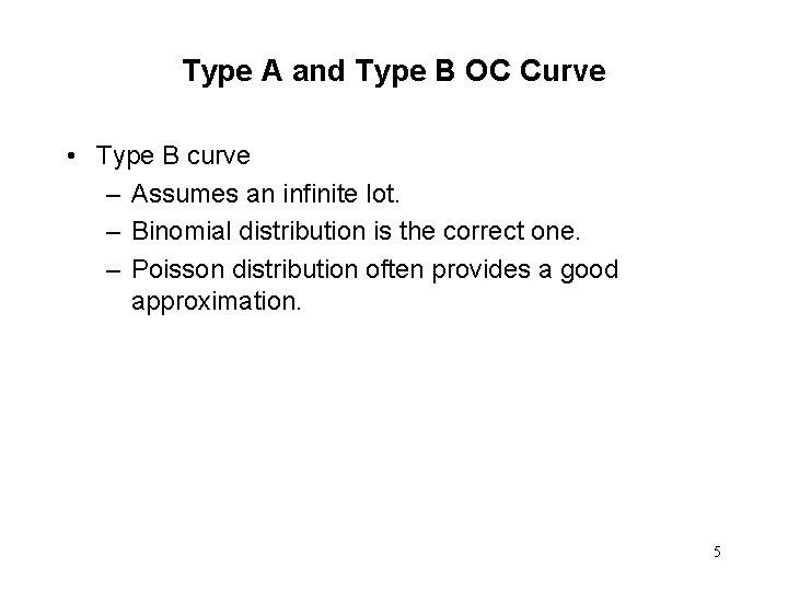 Type A and Type B OC Curve • Type B curve – Assumes an