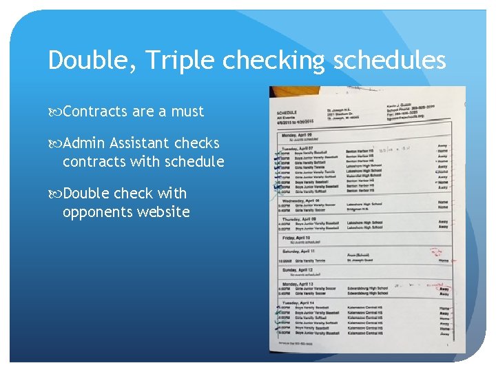 Double, Triple checking schedules Contracts are a must Admin Assistant checks contracts with schedule