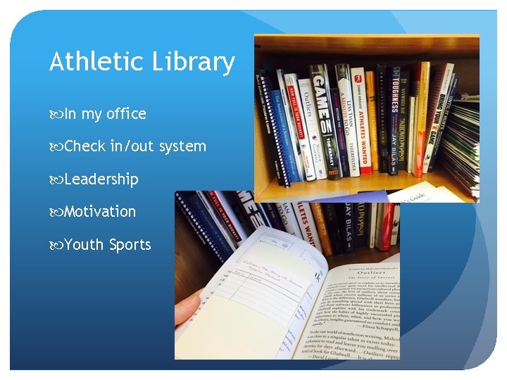 Athletic Library In my office Check in/out system Leadership Motivation Youth Sports 
