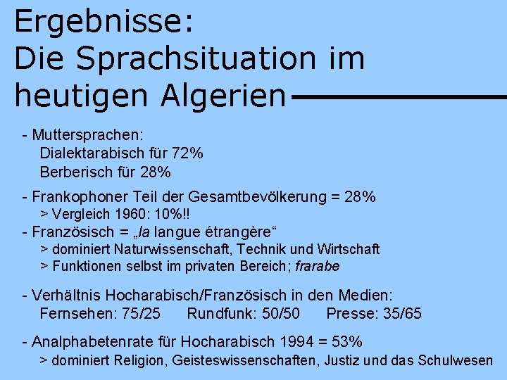 Ergebnisse: Die Sprachsituation im heutigen Algerien - Muttersprachen: Dialektarabisch für 72% Berberisch für 28%