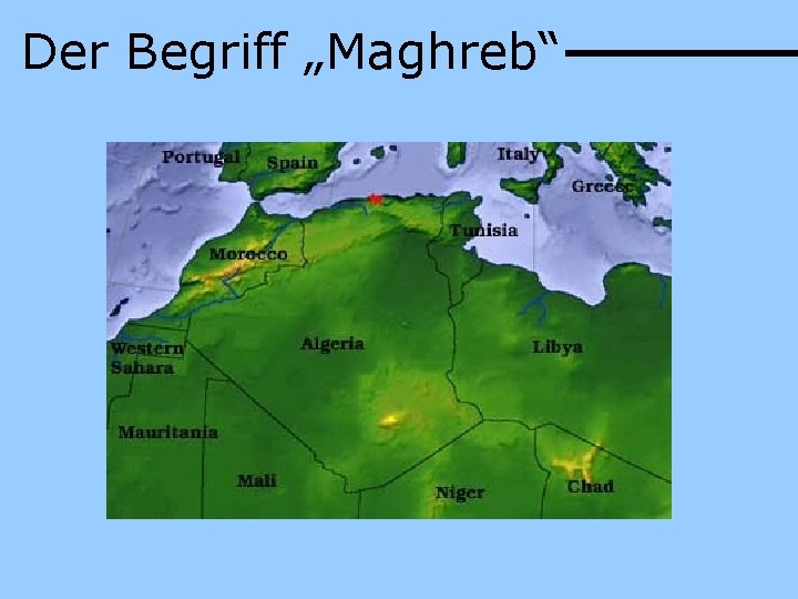 Der Begriff „Maghreb“ 