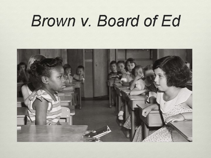 Brown v. Board of Ed 