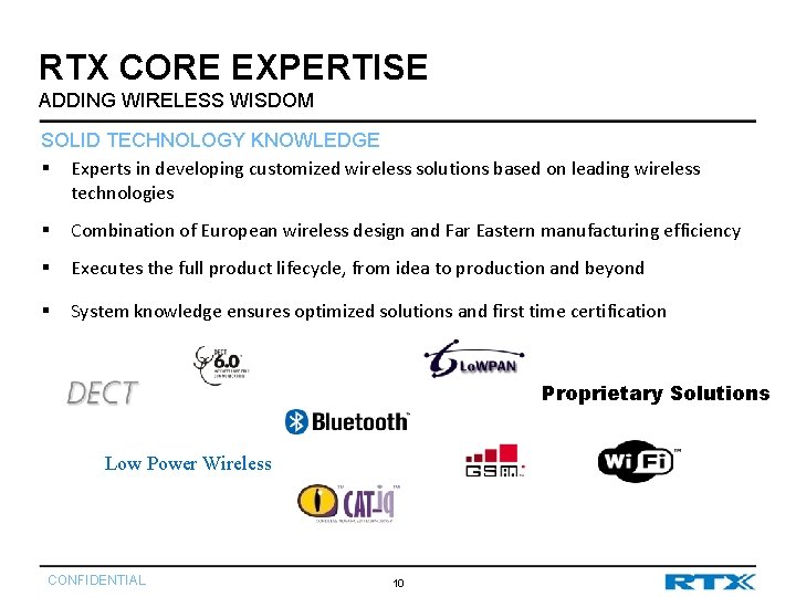 RTX CORE EXPERTISE ADDING WIRELESS WISDOM SOLID TECHNOLOGY KNOWLEDGE § Experts in developing customized RTX CORE EXPERTISE ADDING WIRELESS WISDOM SOLID TECHNOLOGY KNOWLEDGE § Experts in developing customized