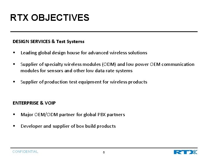 RTX OBJECTIVES DESIGN SERVICES & Test Systems § Leading global design house for advanced RTX OBJECTIVES DESIGN SERVICES & Test Systems § Leading global design house for advanced