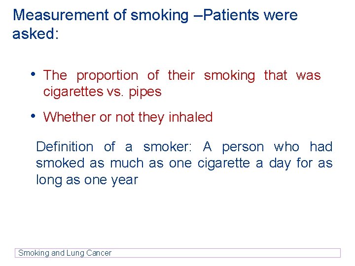 Measurement of smoking –Patients were asked: • The proportion of their smoking that was Measurement of smoking –Patients were asked: • The proportion of their smoking that was