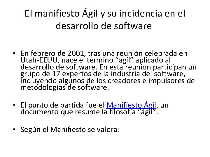 El manifiesto Ágil y su incidencia en el desarrollo de software • En febrero