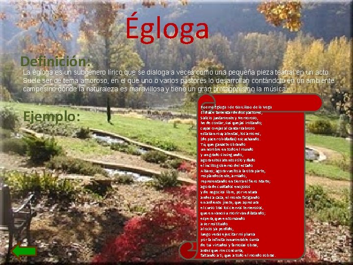 Égloga Definición: La égloga es un subgénero lírico que se dialoga a veces como