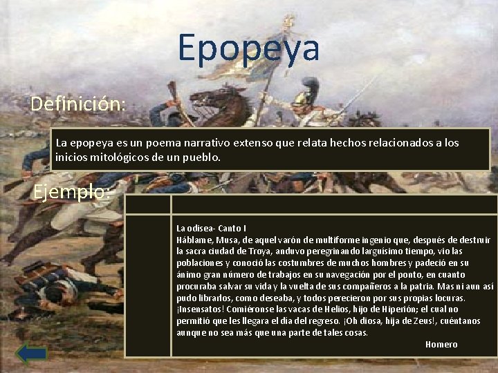 Epopeya Definición: La epopeya es un poema narrativo extenso que relata hechos relacionados a